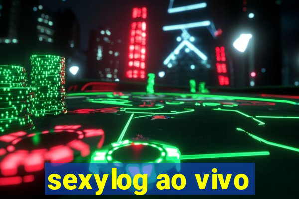 sexylog ao vivo